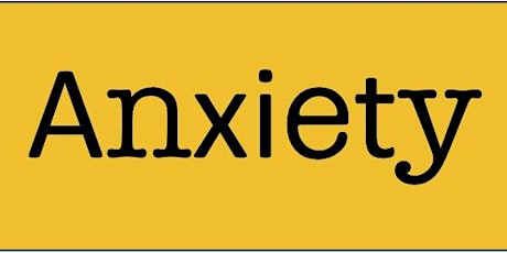 Anxiety- Learn how to gain control primary image