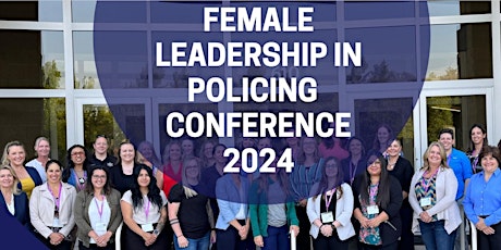Female Leadership In Policing Conference 2024
