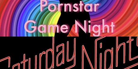 Double Feature- Porn Star Game Night & Saturday Nights Alright For Fighting primary image