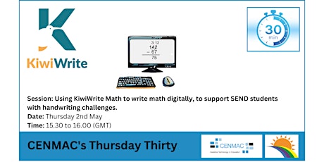 CENMAC's Thursday Thirty - Using KiwiWrite Maths to write maths digitally