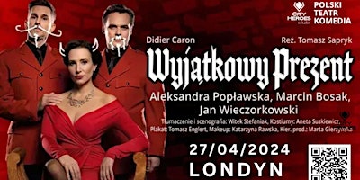 Hauptbild für „Wyjątkowy prezent” spektakl komediowy w Londynie 27/04/24