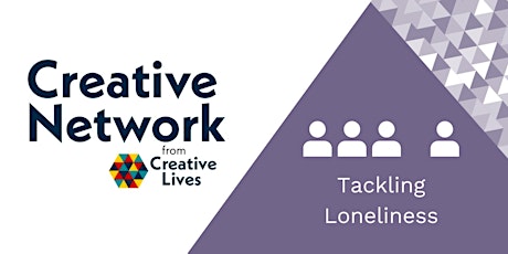 Creative Network: Tackling Loneliness primary image