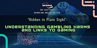 Imagem principal do evento Hidden in Plain Sight: Understanding Gambling Harms and Links to Gaming
