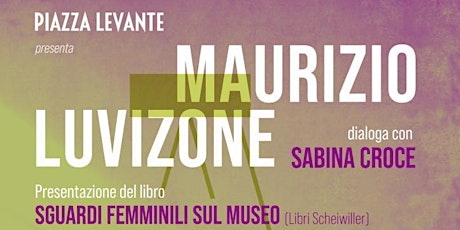 Immagine principale di Maurizio Luvizone presenta "Sguardi femminili sul museo" 