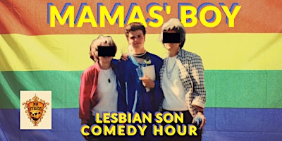 Imagem principal do evento MAMAS' BOY - Lesbian Son Comedy Hour (English Standup Special In Odense)