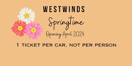 Westwinds Springtime - 1 ticket per car, not per person