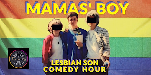 Primaire afbeelding van MAMAS' BOY - Lesbian Son Comedy Hour (English Standup Special In Aarhus)