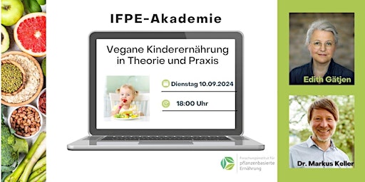 IFPE-Akademie: Vegane Kinderernährung in Theorie und Praxis primary image