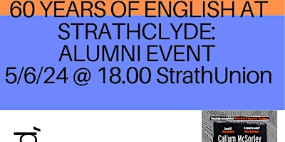 Hauptbild für 60 Years of English & Creative Writing @ Strathclyde : Alumni Special