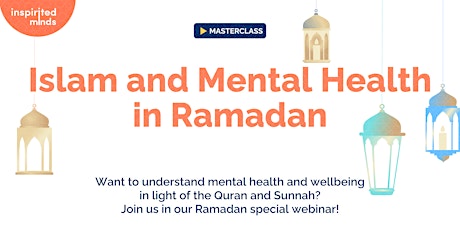Islam and Mental Health - Ramadan Special primary image