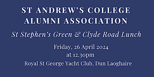 Primaire afbeelding van St  Andrew's College Alumni - St Stephen's Green & Clyde Road Lunch 2024