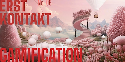 Image principale de ERSTKONTAKT NO. 06 - GAMIFICATION