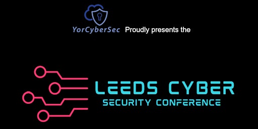 Imagem principal do evento Leeds Cyber Security Conference 2024