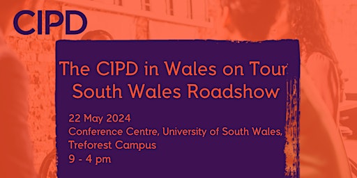 Imagem principal do evento The CIPD in Wales on Tour - South Wales Roadshow