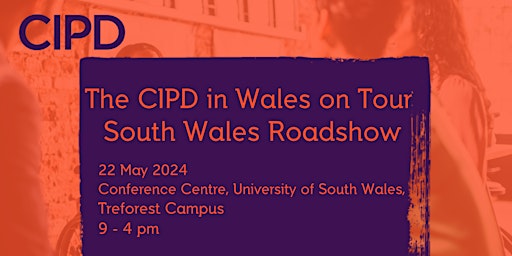 Imagem principal de The CIPD in Wales on Tour - South Wales Roadshow