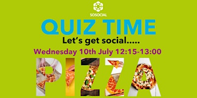 Imagem principal do evento So Social Quarterly Lunchtime Quiz and Pizza - July 2024
