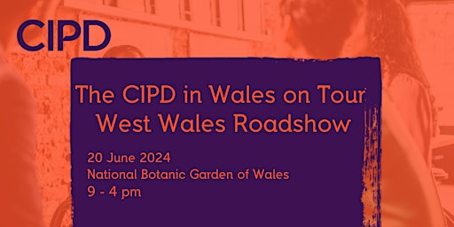 Imagem principal de The CIPD in Wales on Tour - West Wales Roadshow