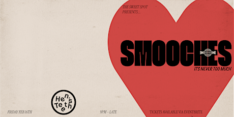 The Sweet Spot presents: SMOOCHES primary image