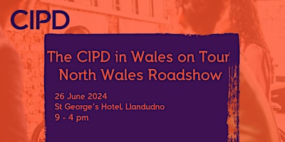 Imagen principal de The CIPD in Wales on Tour - North Wales Roadshow