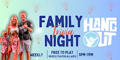 Family Trivia Night – The Hangout – Myrtle Beach