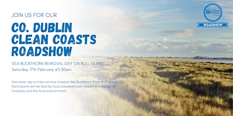 Clean Coasts Co. Dublin Roadshow - Sea Buckthorn Removal Day on Bull Island primary image