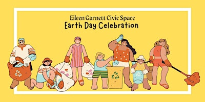 Imagem principal do evento Eileen Garnett Civic Space Earth Day Celebration