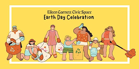 Eileen Garnett Civic Space Earth Day Celebration