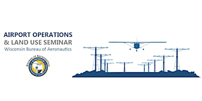 Hauptbild für 2024 Airport Operations and Land Use Seminar