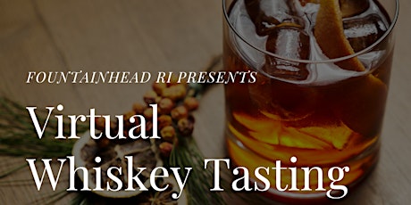 FountainHead RI: Thought Leaders Virtual Networking & Whiskey Tasting