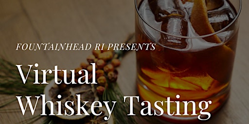 Imagen principal de FountainHead RI: Thought Leaders Virtual Networking & Whiskey Tasting