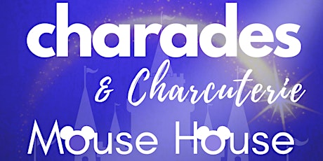Charades & Charcuterie: Mouse House primary image