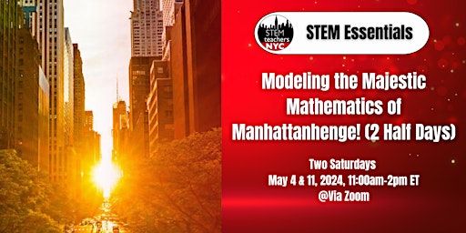 Imagem principal do evento Modeling the Majestic Mathematics of Manhattanhenge! (2 Half Days)