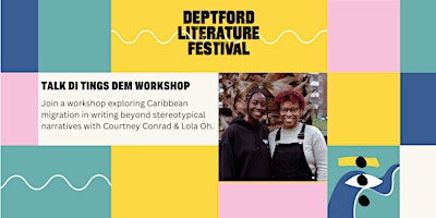 Imagem principal do evento Talk Di Tings Dem Workshop with Courtney Conrad & Lola Oh