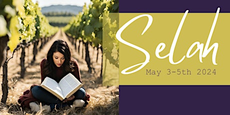 SELAH- Spring 2024 Women's Retreat