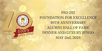 Primaire afbeelding van 2024 PSD 202 Foundation for Excellence 40th Anniversary Gala