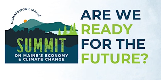 Imagem principal de A Summit on Maine's Economy & Climate Change