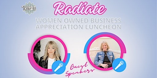 Registration for RADIATE - Women Owned Business Appreciation Luncheon primary image
