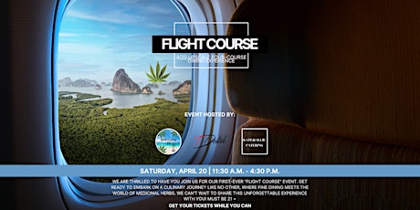 FLIGHT COURSE:  4/20 Four-Course Dining Experience & Entertainment