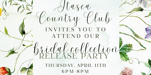 Immagine principale di Itasca Country Club- Bridal Collection Release Party 