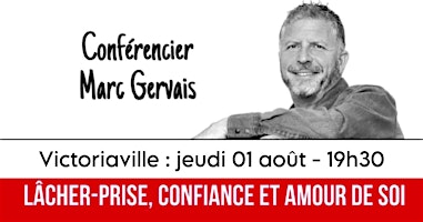 Hauptbild für Victoriaville : Lâcher-prise / Confiance / Amour de soi - Réservez ici 25$