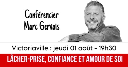 Victoriaville : Lâcher-prise / Confiance / Amour de soi - Réservez ici 25$