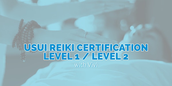 Usui Reiki level I & II certification weekend June 22 + 29