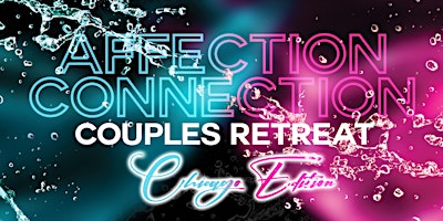 Primaire afbeelding van Affection Connection Couples Retreat Weekend - CHICAGO 2024