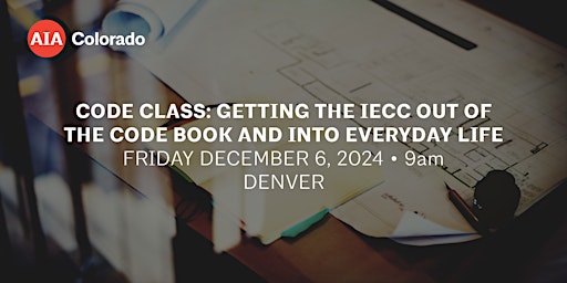 Imagem principal do evento Code Class: Getting the IECC Out of the Code Book and Into Everyday Life