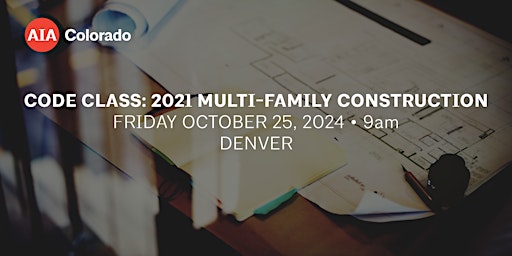 Imagem principal do evento Code Class: 2021 IBC Multi-Family Construction
