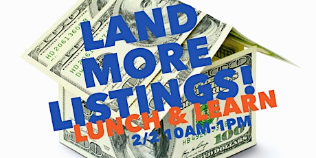 LUNCH and LEARN to LAND MORE LISTINGS primary image