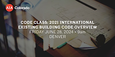 Code Class: 2021 International Existing Building Code Overview