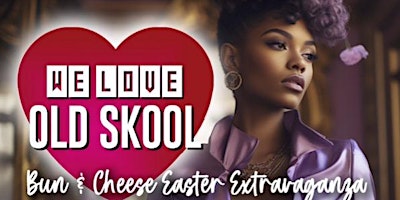 WE LOVE OLD SKOOL EASTER EDITION - 80's SOUL vs  90s SLOW JAMS primary image