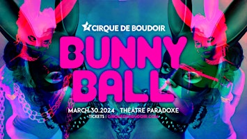 Cirque De Boudoir's BUNNY BALL 2024 primary image