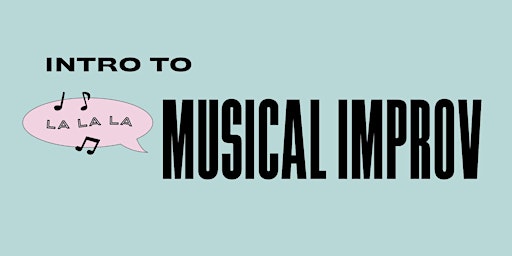 Imagem principal do evento Intro to Musical Improv